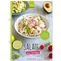 SALATE zum Verlieben / Wild Corinna, Kreative Rezeptideen mit und ohne Thermomix