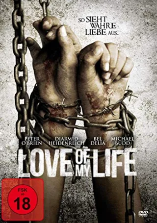 Love of My Life (Uncut Unrated Edition)