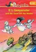 Leserabe. 6 1/2 Gespenster und der Geist mit der Maske. 3. Lesestufe ab 3. Klasse