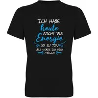 G-graphics T-Shirt Ich habe heute nicht die Energie so zu tun, als würde ich Dich mögen. Herren T-Shirt mit Statement / Spruch / Motiv als Frontprint