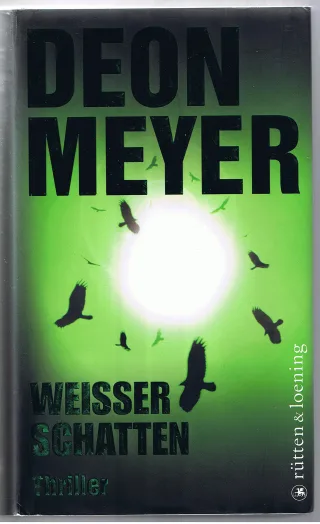 Weißer Schatten: Thriller [Gebundene Ausgabe] [2008] Meyer Deon Hoffmann Ulrich