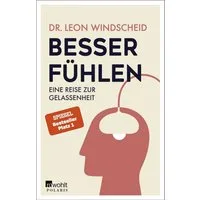 Besser fühlen / Leon Windscheid, Eine Reise zur Gelassenheit, Spiegel-Bestseller-Platz 1, SPIEGEL-Bestseller