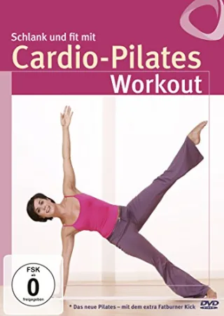 Schlank & fit mit Cardio-Pilates - Das neue Pilates mit dem Extra Fatburner Kick [DVD] [2008]