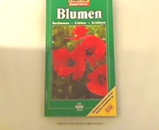 Blumen : bestimmen - erleben - schützen.