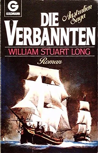 Die Verbannten. ( Australien Saga). Roman.