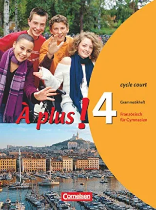 À plus! - Ausgabe 2004: Band 4 (cycle court) - Grammatikheft