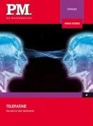 Telepathie - Macht der Gedanken- P.M. Die Wissensedition