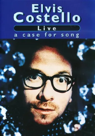 Elvis Costello - Live: A Case for a Song