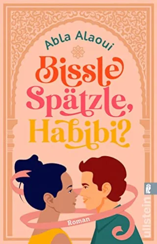 Bissle Spätzle Habibi?: Roman | Eine wundervolle Liebeskomödie - witzig mit Herz und ohne Klischees
