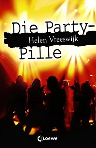 Die Party-Pille [Broschiert] [2011] Vreeswijk Helen Knuffinke Sandra Komina Jessika