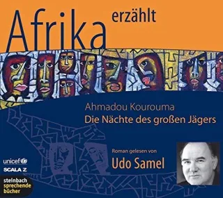 Die Nächte des großen Jägers. Roman. 4 CDs [Audio CD] [2007] Ahmadou Kourouma Udo Samel