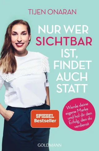 Nur wer sichtbar ist findet auch statt: Werde deine eigene Marke und hol dir den Erfolg den du verdienst