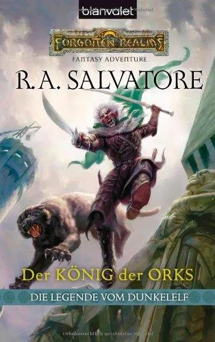 Die Legende vom Dunkelelf: Der König der Orks [Taschenbuch] [2008] Salvatore R.A. Winter Regina
