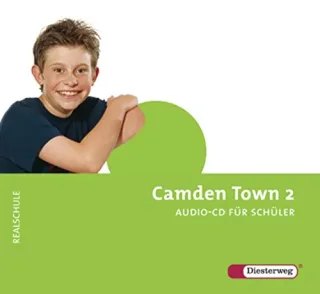 Camden Town - Unterrichtswerk für Realschulen und verwandte Schulforme n. Unterrichtswerk für Realschulen und verwandte Schulformen: Camden Town - ... verwandte Schulformen: Audio-CD 2 für Schüler