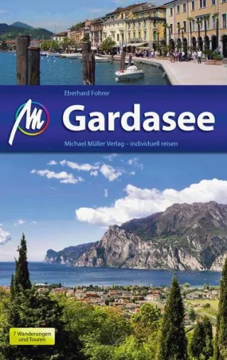 Gardasee: Reiseführer mit vielen praktischen Tipps. [Taschenbuch] [2016] Fohrer Eberhard