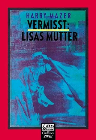 Vermisst: Lisas Mutter (Gulliver)