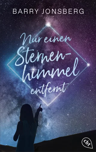 Nur einen Sternenhimmel entfernt: Ein ergreifender Roman ab 12 Jahren über Familie & Freundschaft Trennung & Verlust und den Zauber des Unmöglichen