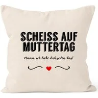 MoonWorks Dekokissen Kissen-Bezug Scheiß auf Muttertag Mama, ich liebe dich jeden Tag Kissen-Hülle Deko-Kissen Baumwolle MoonWorks®