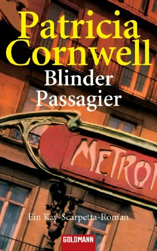 Blinder Passagier: Kay Scarpettas 10. Fall: Ein Kay-Scarpetta-Roman [Taschenbuch] [2003] Cornwell Patricia Grube Anette