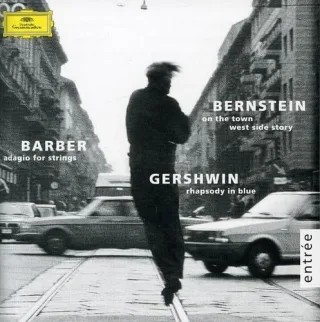 Gershwin: Rhapsody in Blue / Bernstein: On the Town West Side Story / Barber: Adagio for Strings