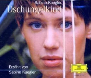 Dschungelkind: Gelesen von Sabine Kuegler