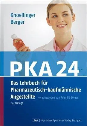 PKA 24. Das Lehrbuch für Pharmazeutisch-kaufmännische Angestellte [Gebundene Ausgabe] [2008] Berger Reinhild Scherrenbacher Udo