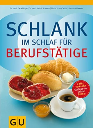 Schlank im Schlaf für Berufstätige (GU Diät & Gesundheit)