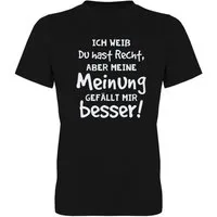 G-graphics T-Shirt Ich weiß Du hast Recht, aber meine Meinung gefällt mir besser! Herren T-Shirt mit Statement / Spruch / Motiv als Frontprint