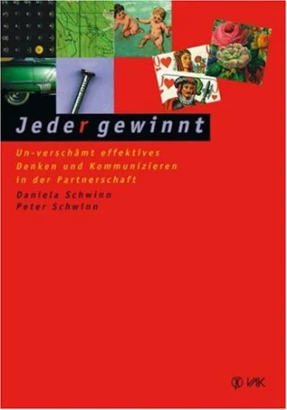 Jede(r) gewinnt: Un-verschämt effektives Denken und Kommunizieren in der Partnerschaft