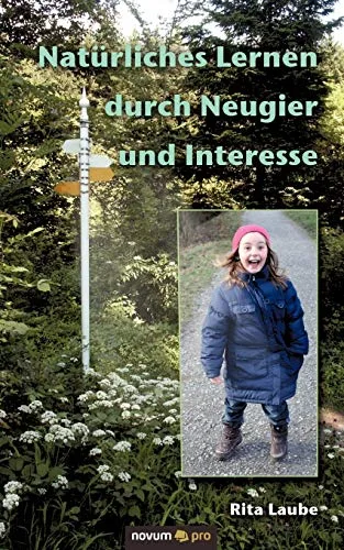 Natürliches Lernen durch Neugier und Interesse