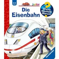 Wieso? Weshalb? Warum? junior, Band 9 - Die Eisenbahn / Andrea Erne