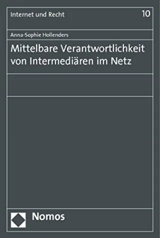 Mittelbare Verantwortlichkeit von Intermediären im Netz