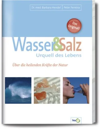Wasser & Salz Urquell des Lebens