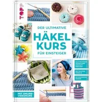 Der ultimative HÄKELKURS für Einsteiger / Frechverlag