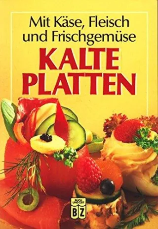 Kalte Platten : Mit 74 Farbfotos