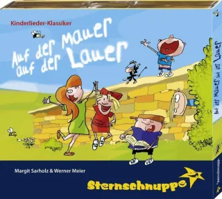 Auf der Mauer auf der Lauer: Kinderlieder-Klassiker frisch keck und quicklebendig