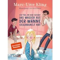 Der Tag, an dem Tiffany das Wasser aus der Wanne geschaukelt hat / Marc-Uwe Kling