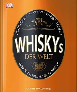 Whiskys der Welt: Über 700 Whiskys für Genießer. [Gebundene Ausgabe] [2012] Charles MacLean