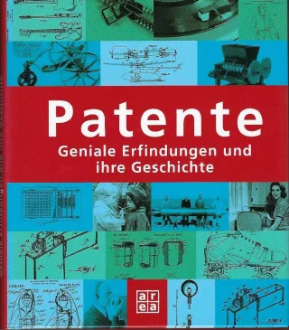 Handbuch Patente. Geniale Erfindungen und ihre Geschichte