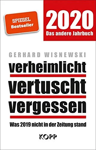 Verheimlicht - vertuscht - vergessen 2020: Was 2019 nicht in der Zeitung stand