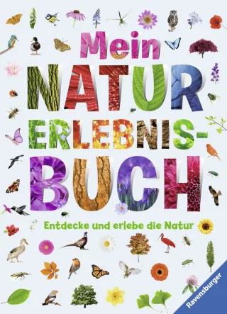 Mein Natur-Erlebnisbuch: Entdecke und erlebe die Natur [Gebundene Ausgabe] [2013] Hensel Wolfgang