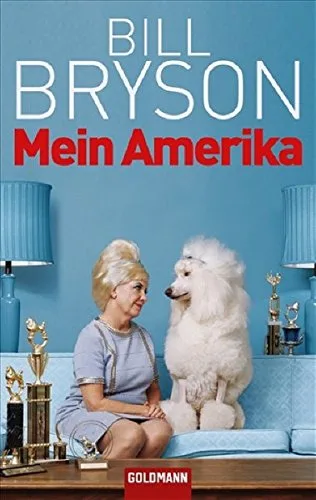 Mein Amerika: Erinnerungen an eine ganz normale Kindheit [Taschenbuch] [2009] Bryson Bill Ruschmeier Sigrid