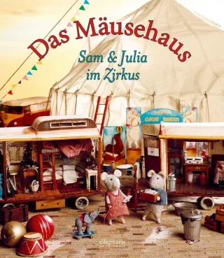 Das Mäusehaus - Sam und Julia im Zirkus
