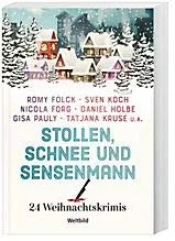 Stollen Schnee und Sensenmann - 24 Weihnachtskrimis