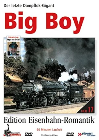 Big Boy - Der letzte Dampflok-Gigant