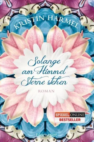 Solange am Himmel Sterne stehen: Roman [Broschiert] [2013] Harmel Kristin Dünninger Veronika