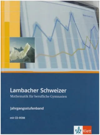 Lambacher Schweizer / Jahrgangsstufenband. Schülerbuch plus CD-ROM Klasse 12/13: Neubearbeitung für berufliche Gymnasien