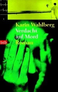 Verdacht auf Mord. Von Wahlberg Karin