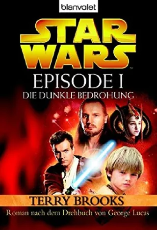 Star Wars(TM) - Episode I: Die dunkle Bedrohung - Roman nach dem Drehbuch von Georg Lucas