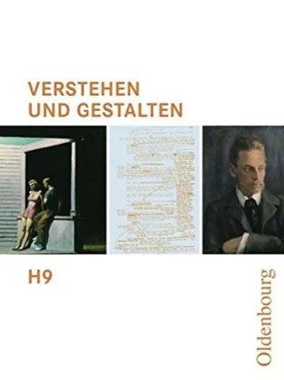 Verstehen und Gestalten - Ausgabe H. Für Gymnasien in Niedersachsen Rheinland-Pfalz Sachsen-Anhalt und im Saarland: Arbeitsbuch H 9 für Gymnasien